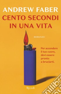 Cento secondi in una vita libro di Faber Andrew