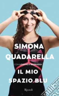 Il mio spazio blu libro di Quadarella Simona; Bernardi Lorenza