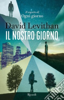 Il nostro giorno libro di Levithan David