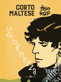 Corto Maltese. La giovinezza libro di Pratt Hugo