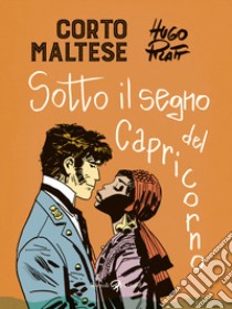 Corto Maltese. Sotto il segno del capricorno libro di Pratt Hugo