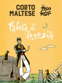 Corto Maltese. Favola di Venezia libro di Pratt Hugo