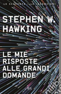 Le mie risposte alle grandi domande libro di Hawking Stephen