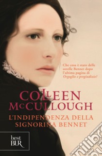 L'indipendenza della signorina Bennet libro di McCullough Colleen