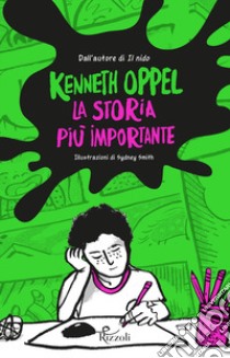 La storia più importante libro di Oppel Kenneth