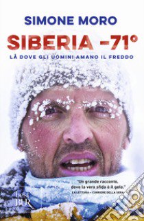 Siberia -71°. Là dove gli uomini amano il freddo libro di Moro Simone