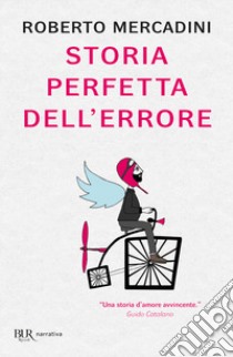 Storia perfetta dell'errore libro di Mercadini Roberto