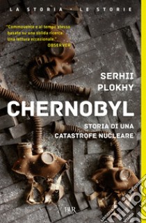 Chernobyl. Storia di una catastrofe nucleare libro di Plokhy Serhii