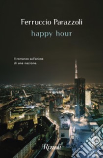 Happy hour libro di Parazzoli Ferruccio