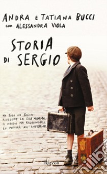 Storia di Sergio libro di Bucci Andra; Bucci Tatiana; Viola Alessandra