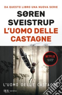 L'uomo delle castagne libro di Sveistrup Soren