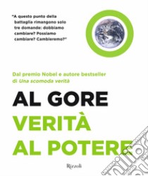 Verità al potere libro di Gore Al