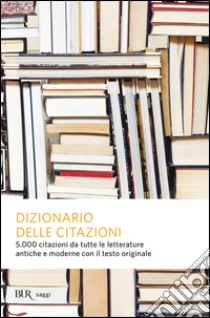 Dizionario delle citazioni libro di Barelli E. (cur.); Pennacchietti S. (cur.)