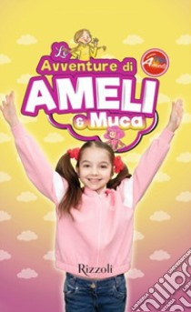 Le avventure di Ameli e Muca libro di Popovych Ameli