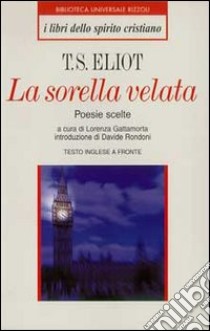 La sorella velata libro di Eliot Thomas S.