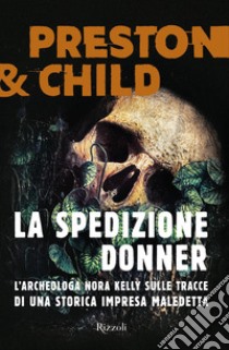 La spedizione Donner libro di Preston Douglas; Child Lincoln