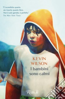 I bambini sono calmi libro di Wilson Kevin