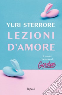 Lezioni d'amore libro di Sterrore Yuri