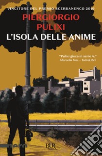 L'isola delle anime libro di Pulixi Piergiorgio