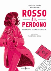 Rosso è il perdono libro di Gonzague Arnaud; Tosseri Olivier