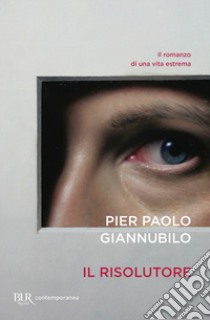 Il risolutore libro di Giannubilo Pier Paolo