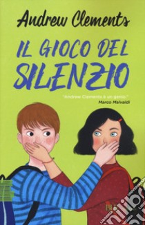 Il gioco del silenzio libro di Clements Andrew