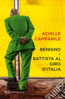 Benigno e Battista al Giro d'Italia libro di Campanile Achille