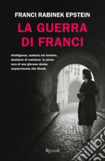 La guerra di Franci libro di Rabinek Epstein Franci