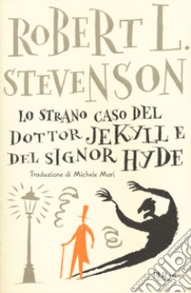 Lo strano caso del dottor Jekyll e del signor Hyde libro di Stevenson Robert Louis