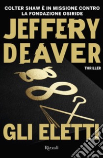 Gli eletti libro di Deaver Jeffery