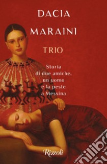 Trio libro di Maraini Dacia