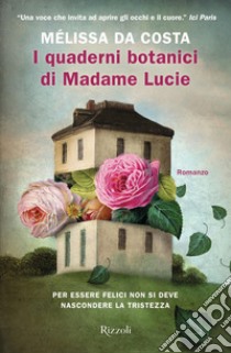 I quaderni botanici di Madame Lucie libro di Da Costa Mélissa