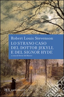 Lo strano caso del dottor Jekyll e del signor Hyde libro di Stevenson Robert Louis