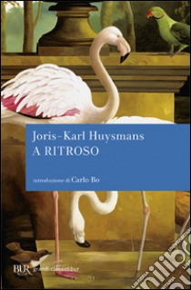 A ritroso libro di Huysmans Joris-Karl