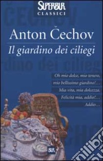 Il giardino dei ciliegi libro di Cechov Anton