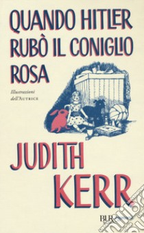 Quando Hitler rubò il coniglio rosa libro di Kerr Judith