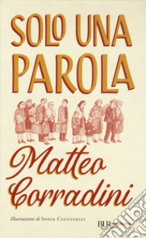 Solo una parola libro di Corradini Matteo