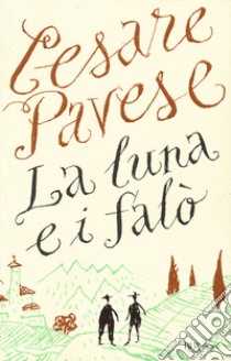 La luna e i falò libro di Pavese Cesare