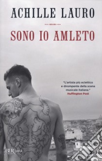 Sono io Amleto libro di Achille Lauro