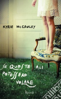 Se queste ali potessero volare libro di McCauley Kyrie