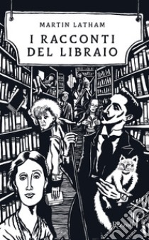 I racconti del libraio libro di Latham Martin