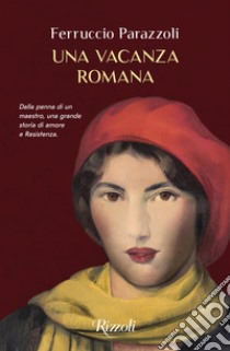 Una vacanza romana libro di Parazzoli Ferruccio