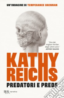 Predatori e prede libro di Reichs Kathy