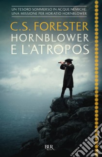 Hornblower e l'atropos libro di Forester Cecil Scott