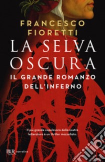 La selva oscura libro di Fioretti Francesco