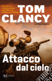 Attacco dal cielo libro di Clancy Tom; Cameron Marc