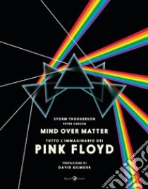 Pink Floyd. Mind over matter. Ediz. a colori libro di Thorgerson Storm