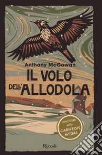 Il volo dell'allodola libro di McGowan Anthony