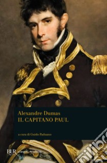 Il capitano Paul libro di Dumas Alexandre; Paduano G. (cur.)