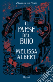 Il paese del buio libro di Albert Melissa